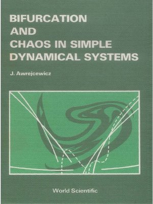 cover image of Bifurcation and Chaos In Simple Dynamical Systems